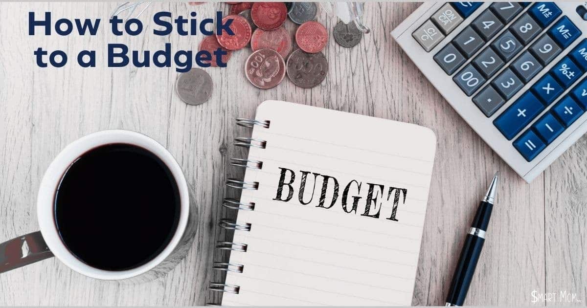 coins coffee notebook calculator on desk text how to stick to a budget